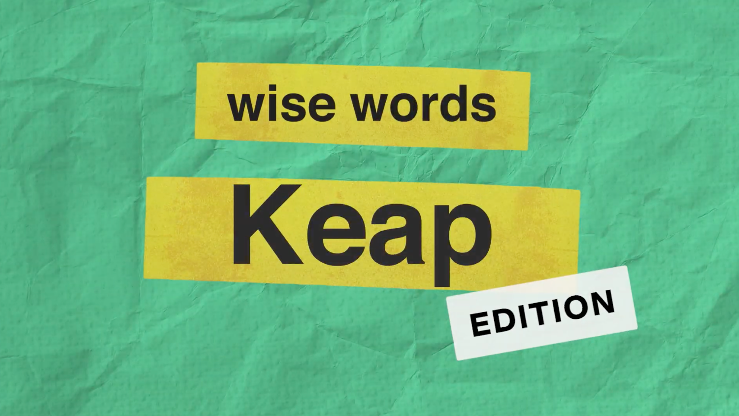 wise words Keap Edition